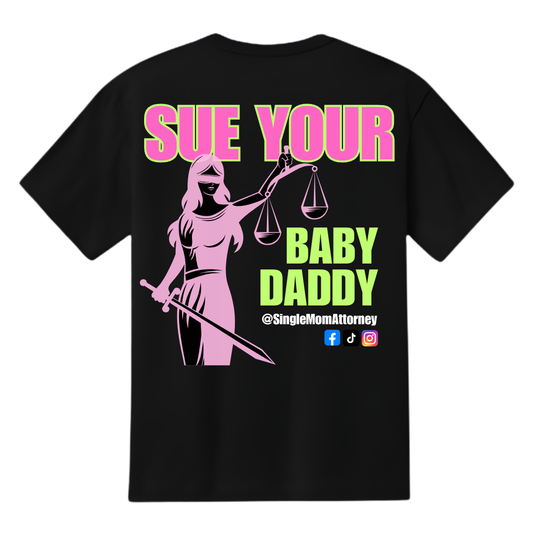 Sue Your Baby Daddy Lady Justice Short Sleeve Tee
