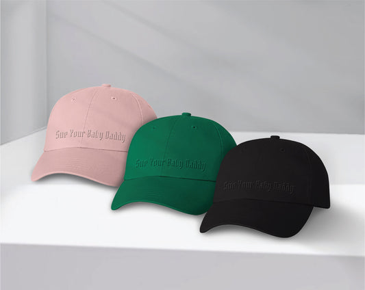 Sue Your Baby Daddy Caps