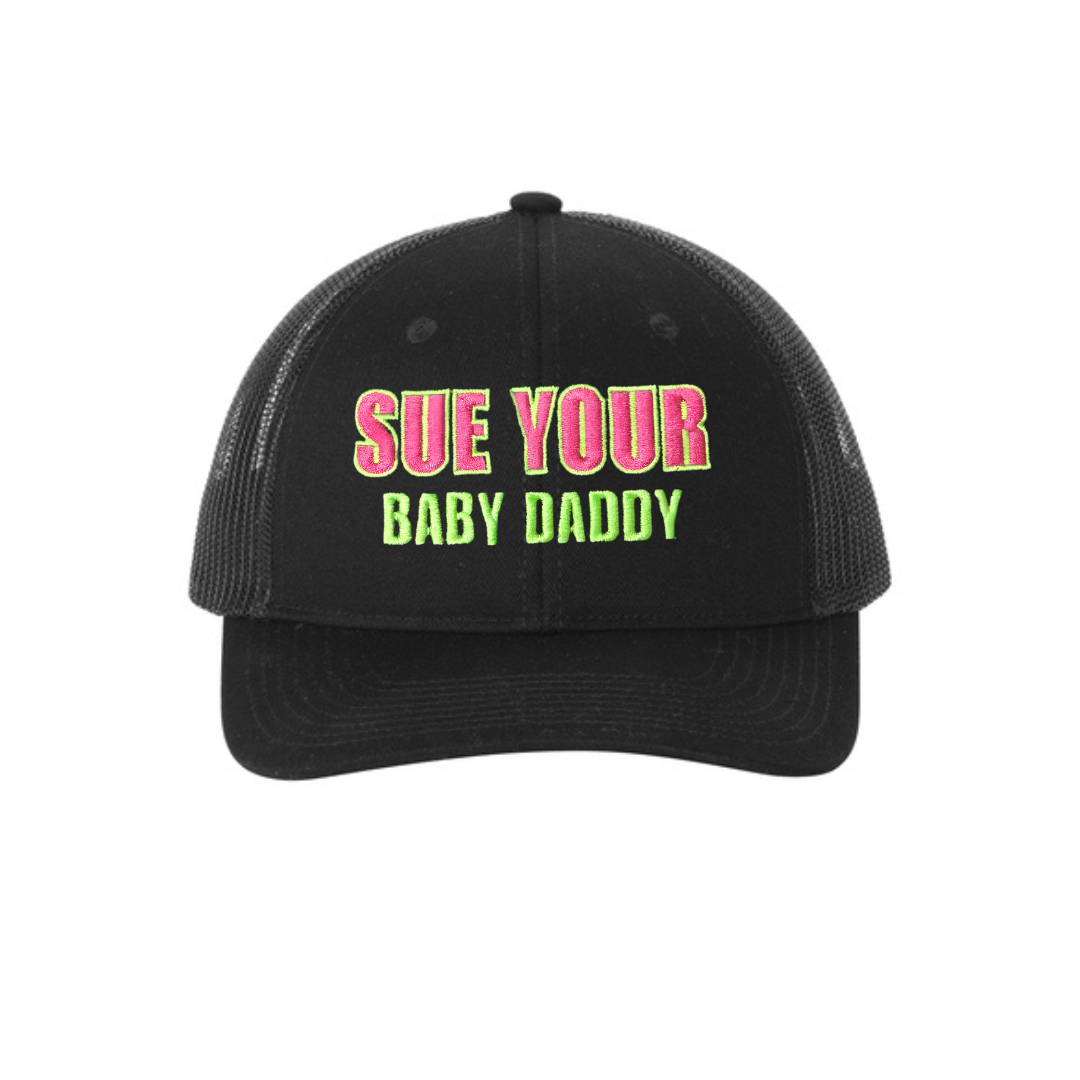 Sue Your Baby Daddy Black Trucker Hat (Ponytail Edition)